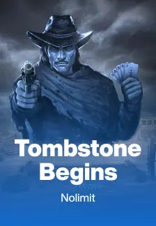 Tombstone Begins